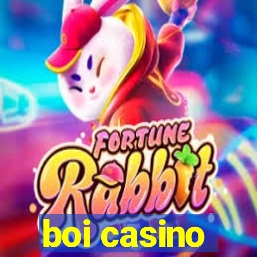 boi casino