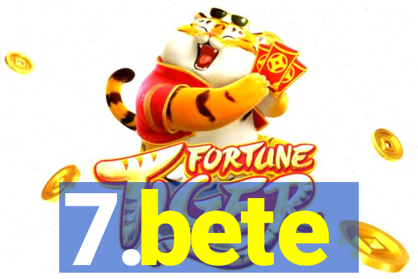 7.bete