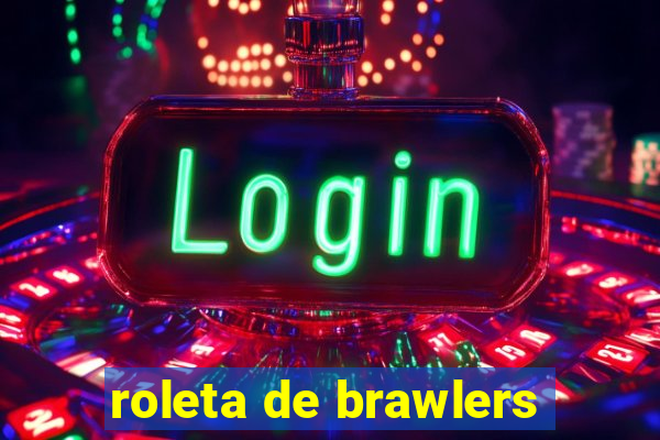 roleta de brawlers