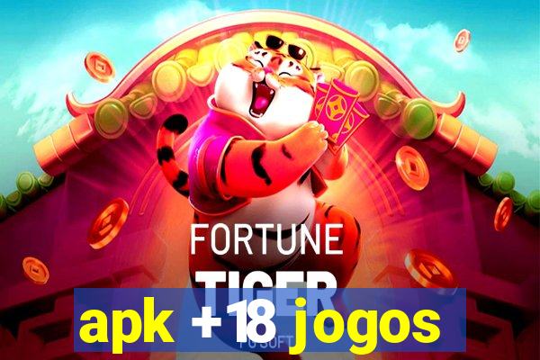 apk +18 jogos