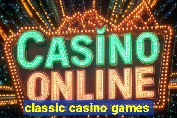 classic casino games