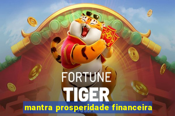 mantra prosperidade financeira