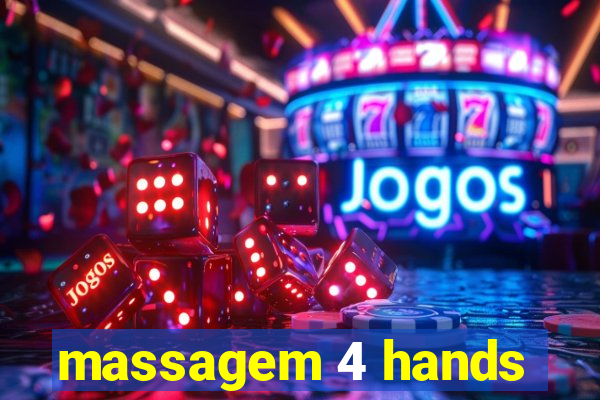 massagem 4 hands