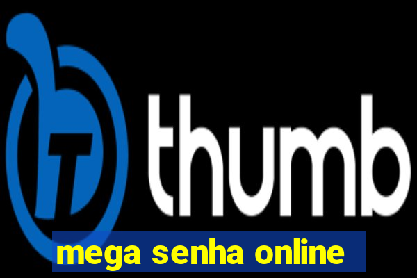 mega senha online