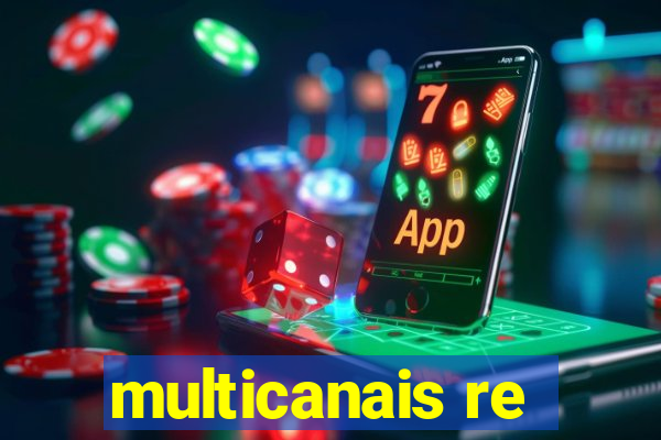 multicanais re