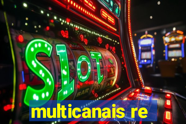 multicanais re