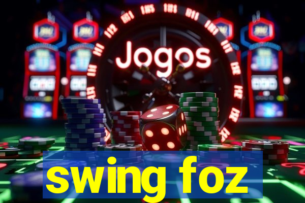 swing foz