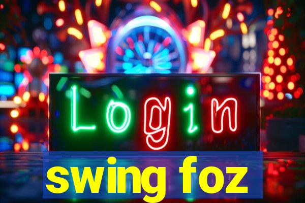 swing foz