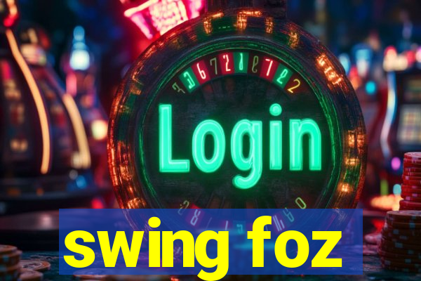 swing foz