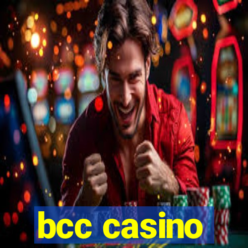 bcc casino