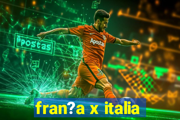 fran?a x italia