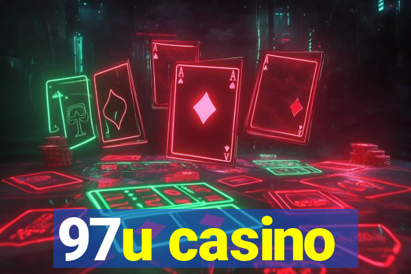 97u casino