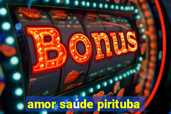 amor saúde pirituba