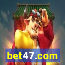 bet47.com