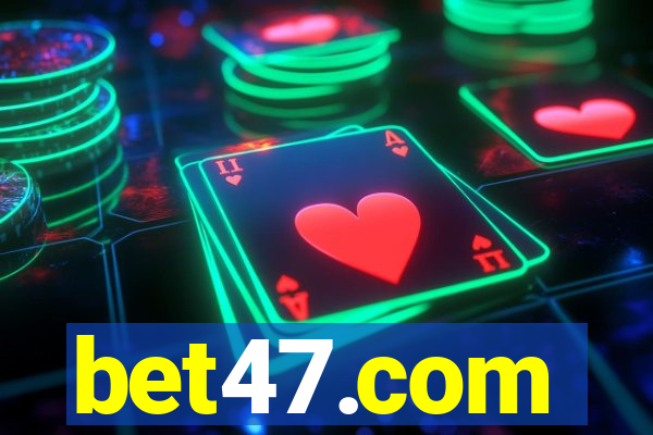 bet47.com