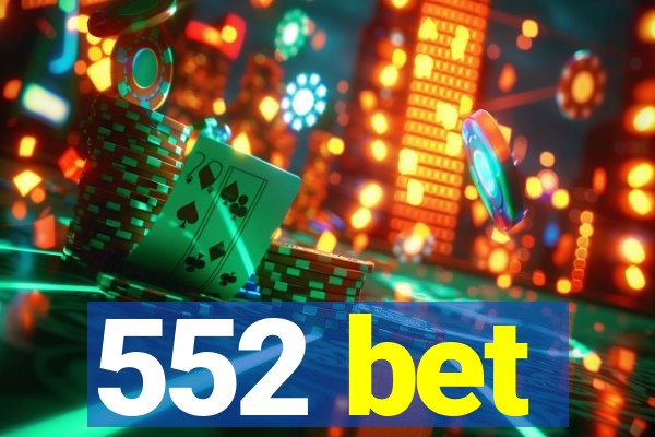 552 bet