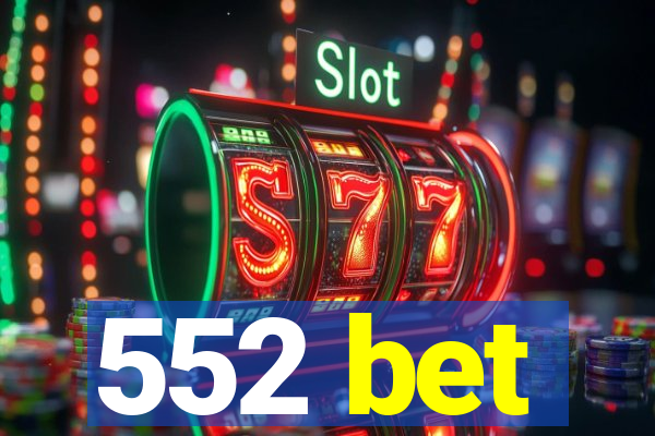 552 bet