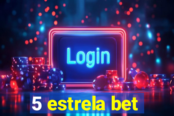 5 estrela bet