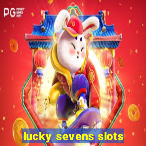 lucky sevens slots