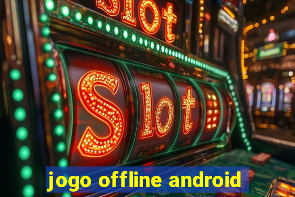 jogo offline android