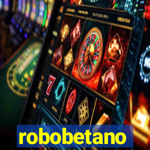 robobetano