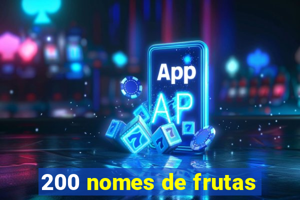 200 nomes de frutas