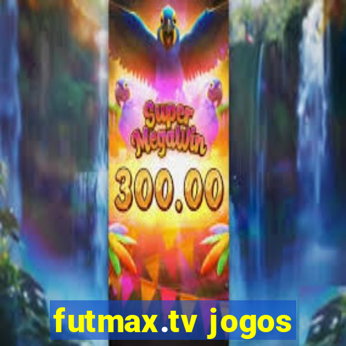 futmax.tv jogos