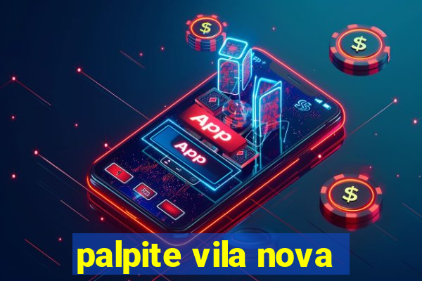 palpite vila nova