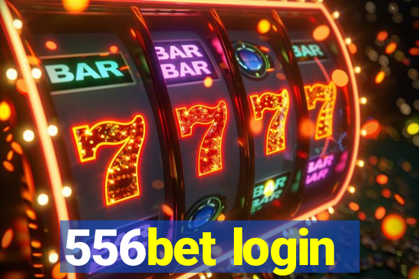 556bet login