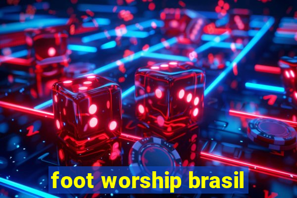 foot worship brasil