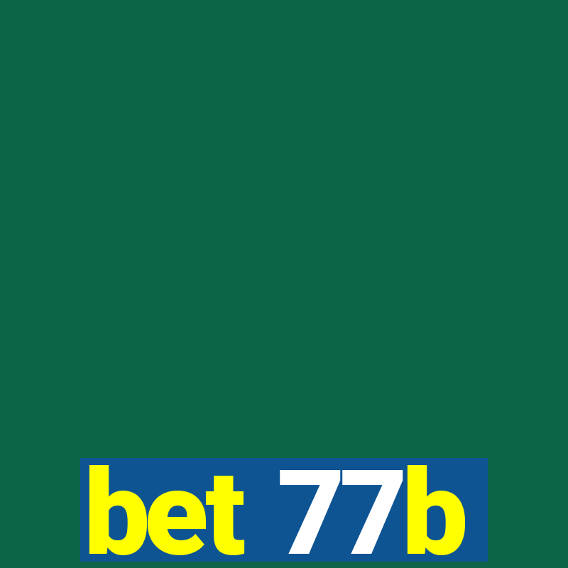 bet 77b