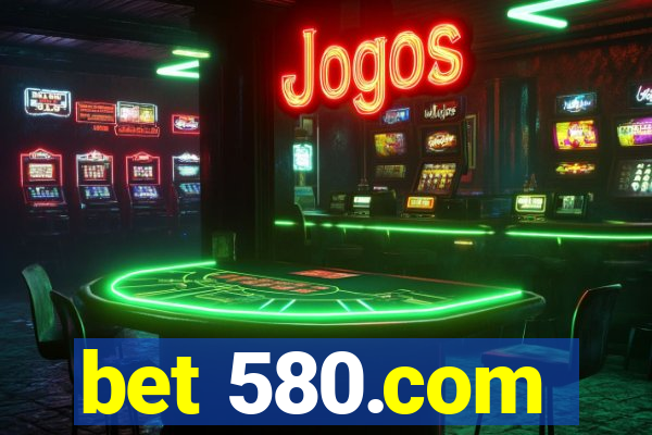 bet 580.com