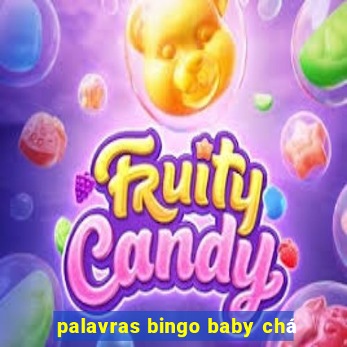 palavras bingo baby chá