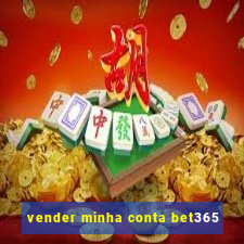 vender minha conta bet365