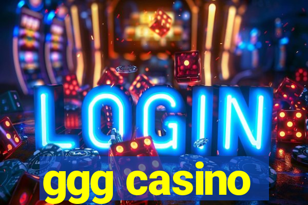 ggg casino