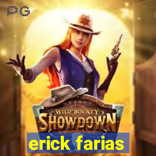 erick farias