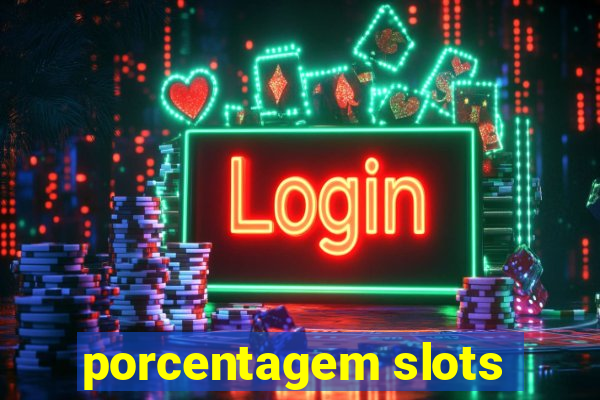 porcentagem slots