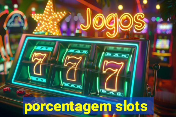 porcentagem slots