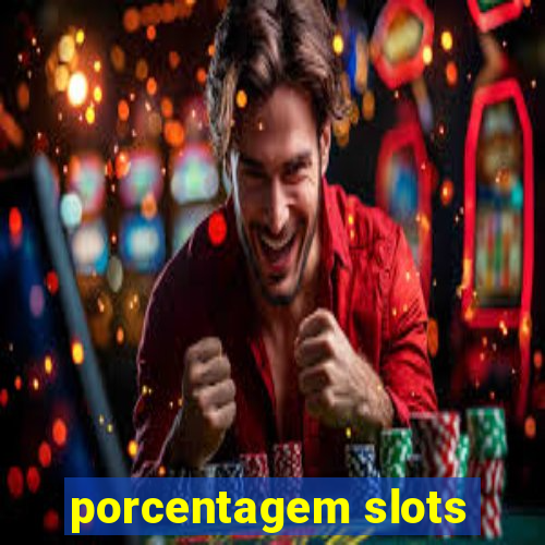 porcentagem slots