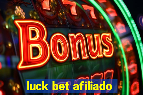 luck bet afiliado