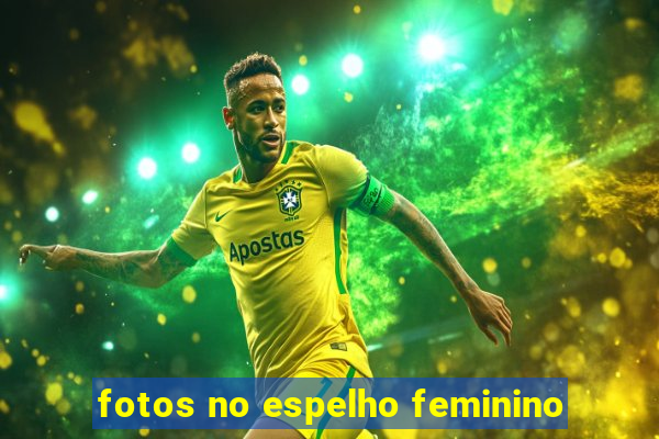 fotos no espelho feminino