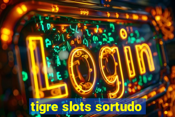 tigre slots sortudo