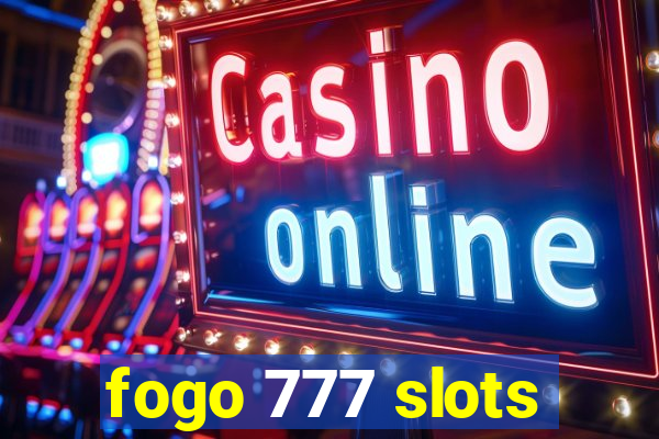 fogo 777 slots