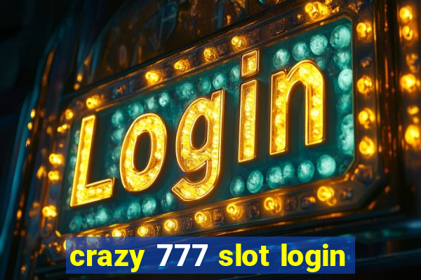 crazy 777 slot login