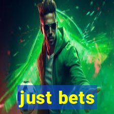 just bets