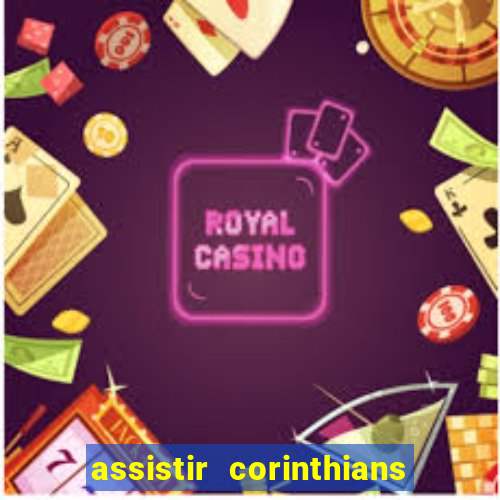 assistir corinthians x sao paulo ao vivo futemax