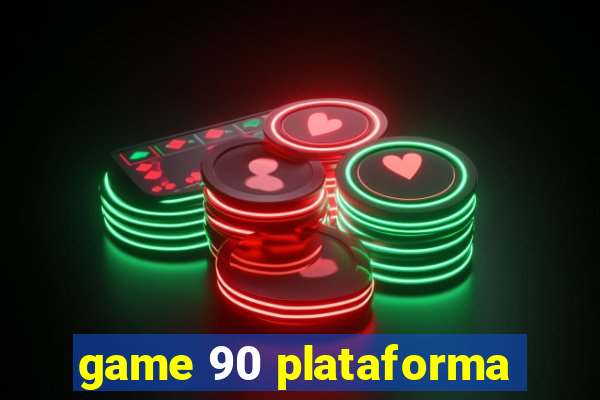 game 90 plataforma