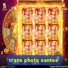 trans photo santos