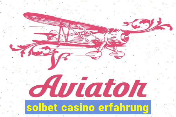 solbet casino erfahrung