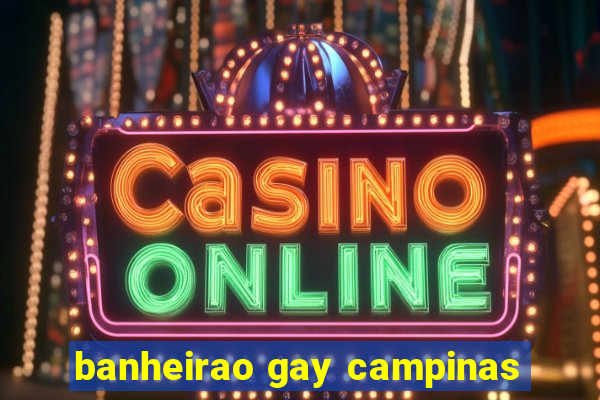 banheirao gay campinas